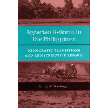 Agrarian Reform in the Philippines: Democratic Transitions and Redistributive Reform - Hardcover