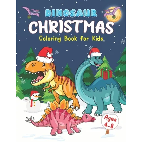 Dinosaur Christmas Coloring Book for Kids Ages 4-8: Stocking Stuffers for Boys and Girls. - Paperback