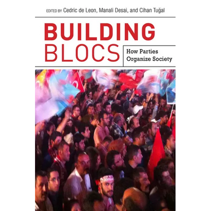 Building Blocs: How Parties Organize Society - Paperback