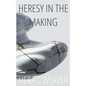 Heresy in the Making - Paperback
