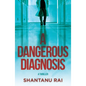 A Dangerous Diagnosis: A Thriller - Hardcover