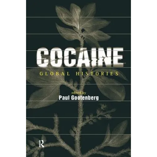 Cocaine: Global Histories - Paperback