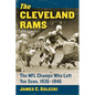 The Cleveland Rams: The NFL Champs Who Left Too Soon, 1936-1945 - Paperback