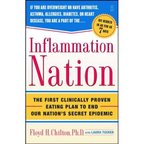 Inflammation Nation: The First Clinically Proven Eating Plan to End Our Nation's Secret Epidemic - Paperback