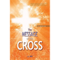 The Message of the Cross - Paperback