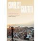 Conflict Graffiti: From Revolution to Gentrification - Paperback