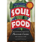 Soul Food: The Surprising Story of an American Cuisine, One Plate at a Time - Paperback
