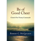 Be of Good Cheer: Christ's Five Victory Commands - Paperback