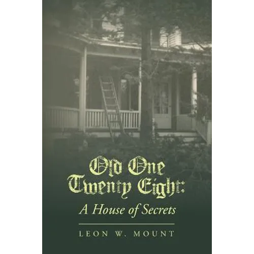 Old One Twenty Eight: A House of Secrets - Paperback