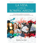 La Vida Es Como Un Rompecabezas: Cómo ordenar y planificar tus movimientos para lograr armar correctamente el rompecabezas de tu vida - Paperback