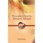 Wounded Hearts, Broken Minds - Paperback
