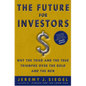 The Future for Investors: Why the Tried and the True Triumph Over the Bold and the New - Hardcover
