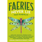 Faeries Never Lie: Tales to Revel in - Hardcover
