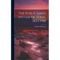 The Public Land System Of Texas, 1823-1910 - Hardcover