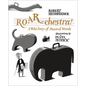 Roar-Chestra!: A Wild Story of Musical Words - Hardcover