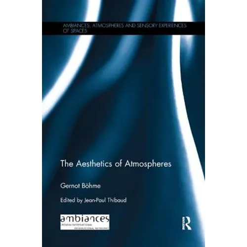 The Aesthetics of Atmospheres - Paperback