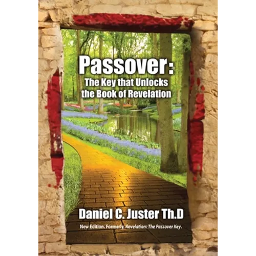 Passover: The Key That Unlocks the Book of Revelation - Paperback