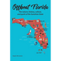 Offbeat Florida: The nature, history, culture, and quirk of the Sunshine State - Paperback
