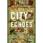 City of Echoes: A New History of Rome, Its Popes, and Its People - Hardcover