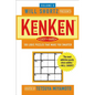 Will Shortz Presents Kenken Easy to Hard Volume 3: 100 Logic Puzzles That Make You Smarter - Paperback