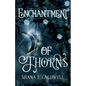 Enchantment of Thorns - Paperback