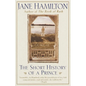 The Short History of a Prince - Paperback