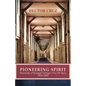 Pioneering Spirit: Chronicles of Evangel College's First 25 Years 1955-1980 - Paperback