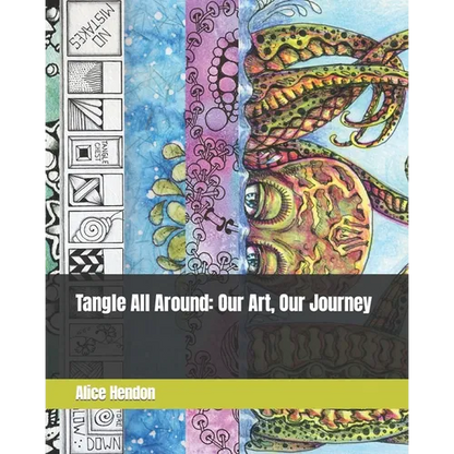 Tangle All Around: Our Art, Our Journey - Paperback