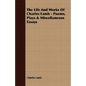 The Life and Works of Charles Lamb - Poems, Plays & Miscellaneous Essays - Paperback