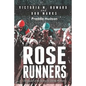 Rose Runners: Chronicles of the Kentucky Derby Winners - Paperback