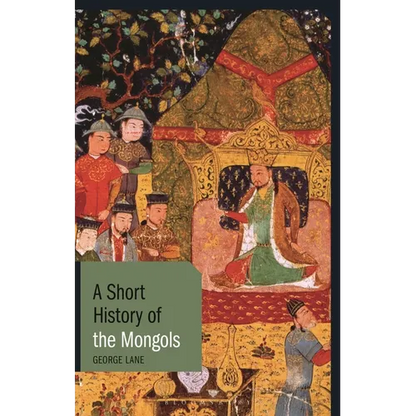 A Short History of the Mongols - Paperback