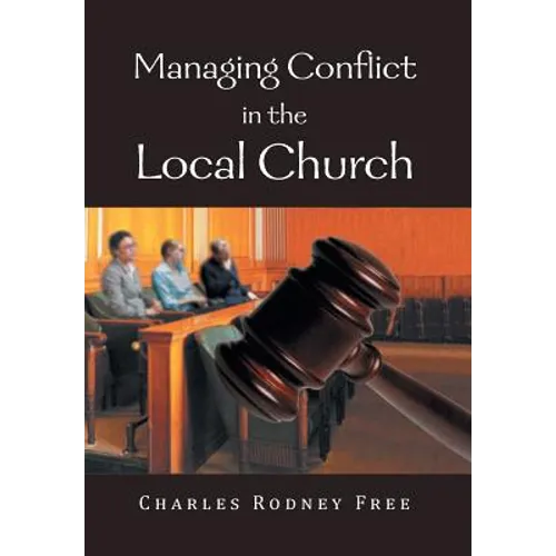 Managing Conflict in the Local Church - Hardcover