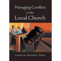 Managing Conflict in the Local Church - Hardcover
