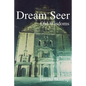Dream Seer: Old Wisdoms - Paperback