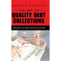 The Art of Quality Debt Collections: Exploring the Human Side of Collection - Hardcover