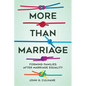 More Than Marriage: Forming Families After Marriage Equality - Hardcover