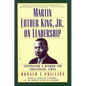 Martin Luther King, Jr., on Leadership: Inspiration and Wisdom for Challenging Times - Paperback