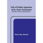 Life of Father Ignatius of St. Paul, Passionist (The Hon. & Rev. George Spencer). - Paperback