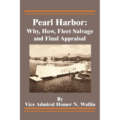 Pearl Harbor: Why, How, Fleet Salvage and Final Appraisal - Paperback