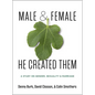 Male and Female He Created Them: A Study on Gender, Sexuality, & Marriage - Paperback