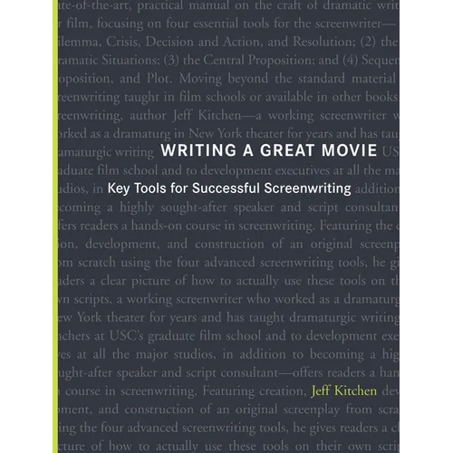 Writing a Great Movie: Key Tools for Successful Screenwriting - Paperback