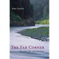 The Far Corner: Northwestern Views on Land, Life, and Literature - Paperback