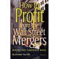 How to Profit from the Wall Street Mergers - Paperback