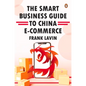 Smart Business Guide to China E-Commerce - Paperback