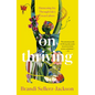 On Thriving: Harnessing Joy Through Life's Great Labors - Paperback