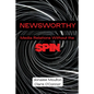 Newsworthy: Media Relations Without the Spin - Paperback