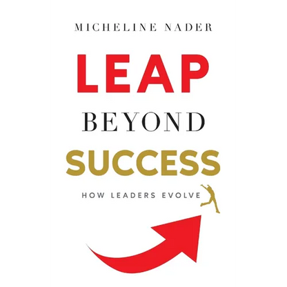 LEAP Beyond Success: How Leaders Evolve - Paperback