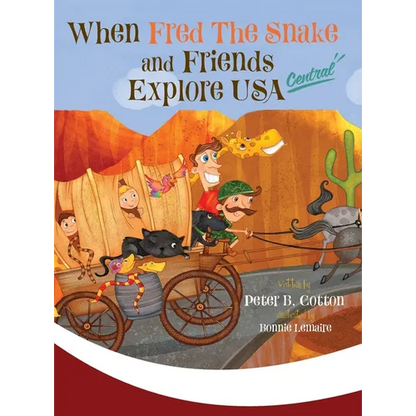 When Fred the Snake and Friends Explore USA Central - Hardcover