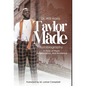 Taylor Made: My Life, My Story - Hardcover