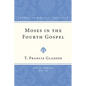 Moses in the Fourth Gospel - Paperback